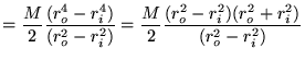 $\displaystyle = \frac{M}{2} \frac{(r_o^4-r_i^4)}{(r_o^2-r_i^2)}=\frac{M}{2} \frac{(r_o^2-r_i^2)(r_o^2+r_i^2)}{(r_o^2-r_i^2)}$